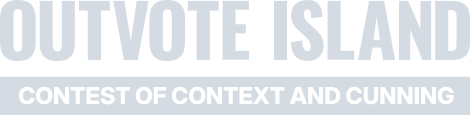 Outvote Island - Contest of Context and Cunning